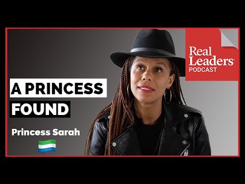 A Princess Found || Real Leaders Podcast