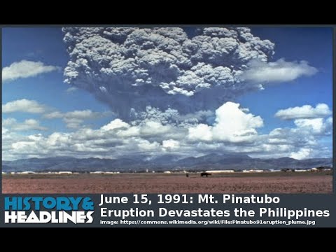 June 15, 1991: Mt. Pinatubo Eruption Devastates the Philippines