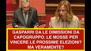 GASPARRI DA LE DIMISSIONI DA CAPOGRUPPO. LE MOSSE PER VINCERE LE PROSSIME ELEZIONI? MA VERAMENTE?
