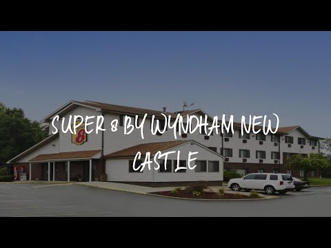 Super 8 by Wyndham New Castle Review - New Castle , United States of America