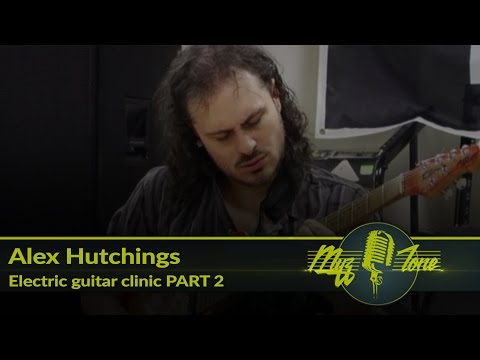 Мастеркласс Alex Hutchings - Electric guitar clinic - Part 2