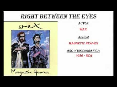 Wax - Right Between The Eyes (Extended Version) (1986)