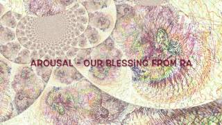 Arousal - Our Blessing From Ra (of Montreal)