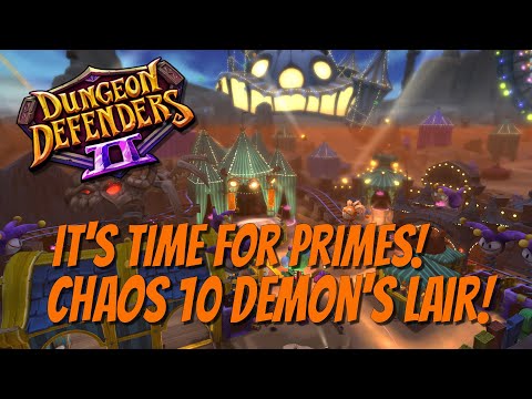 DD2💥Chaos 10💥👏🏼 🚀Demon's Lair 🚀👏🏼 🔥Primes Incursion🔥