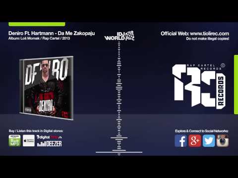 Deniro Ft Hartmann - Da Me Zakopaju