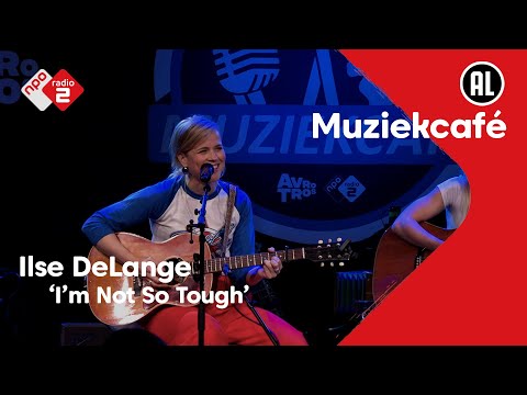 Ilse DeLange - I'm Not So Tough | NPO Radio 2