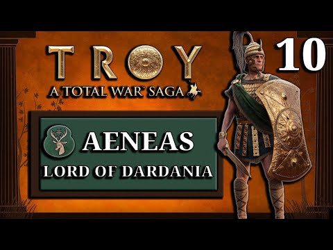 Aeneas – Lord of Dardania – A Total War Saga: Troy – Part 10
