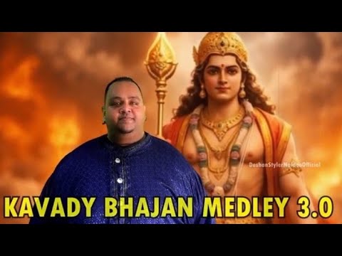 KAVADY MURUGA BHAJAN MEDLEY 3.0 | MURUGA SARANAM | Deshan Styler Naidoo | MURUGA SONGS #TeamDSN 