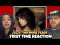 Ozzy Osbourne - No More Tears | NOW THIS WAS BAD ASS!! WE MISS OZZY! | First Time Reaction