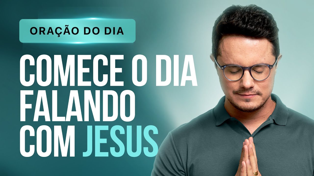 ORAÇÃO DO DIA 04 DE MARÇO | Deive Leonardo