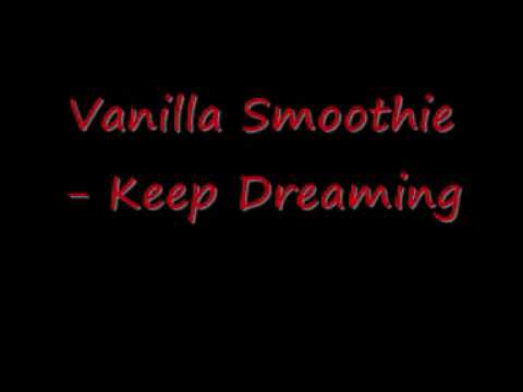 Vanilla Smoothie - Keep Dreaming