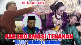 Download lagu PAK EKO EMOSI TENANAN -  DUO JO Joklithik & Jokluthuk 08 Januari 2019 mp3