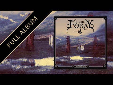 Heathen Foray - Oathbreaker (Official Full Album Stream)