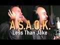 LESS THAN JAKE: A.S.A.O.K. (Full Mix Cover)