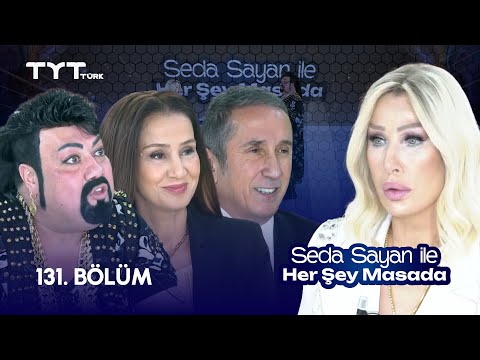 Seda Sayan ile Her Şey Masada | 131. Bölüm • Kobra Murat, Prof. Dr. Anıl Kubaoğlu, Yeter Kocaoğlu