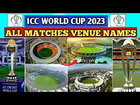 ICC Cricket World Cup 2023 All Venues Name | ICC World Cup 2023 Stadium List In India | CWC Venues