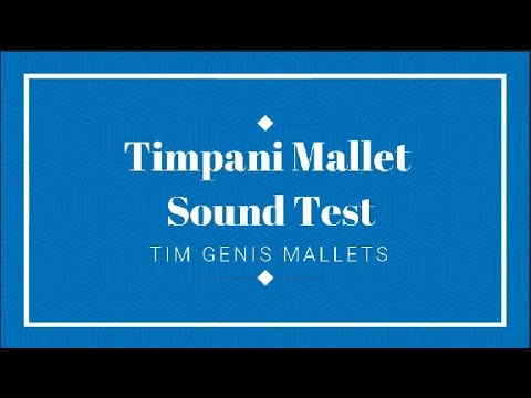 Timpani Mallet Sound Test - Tim Genis Mallets