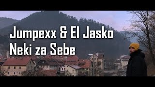 Jumpexx & El Jasko - Neki za Sebe (Official Music Video)