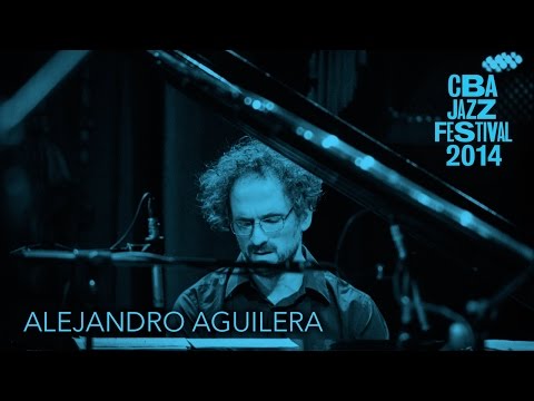 Alejandro Aguilera Trío - CORDOBA JAZZ FESTIVAL 2014