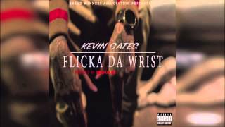 Kevin Gates - Flicka Da Wrist