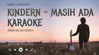Download lagu KINDERN - MASIH ADA VERSI KARAOKE COVER ROCK BALLAD | REMAKE HQ AUDIO mp3