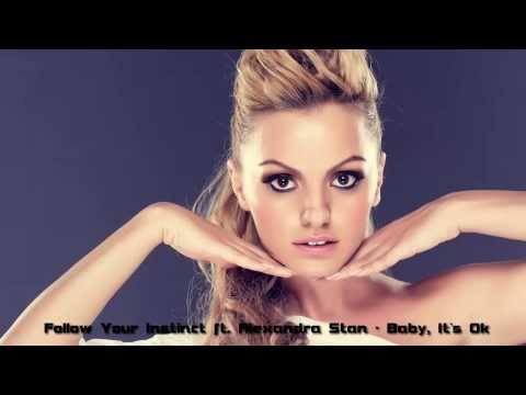 Follow Your Instinct ft  Alexandra Stan - Baby, It's Ok [Romania]