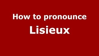 How to pronounce Lisieux