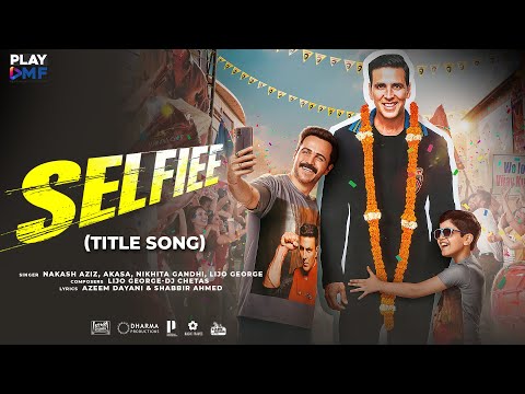 सेल्फी (टाइटल सॉन्ग) (2023) — वीडियो थंबनेल