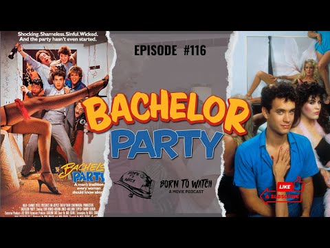 Bachelor Party (1984) Full Movie Review | Movie Recommendation | Podcast Episode | Tom Hanks