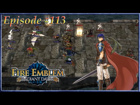 Fire Emblem: Radiant Dawn - Bridge Barriers, Pothole Pitfalls - Episode 113