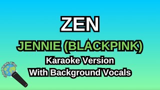 Download lagu ZEN By JENNIE (Karaoke Version With Backing Vocals) mp3