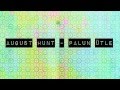 August Hunt - Palun ütle (Official) 