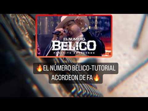 EL NÚMERO BÉLICO🔥-TUTORIAL EN ACORDEON DE FA(Con adornos)🪗Panchito Arredondo