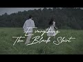 The Black Skirts - Everything (Lyrics)