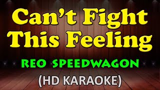 Download lagu CAN'T FIGHT THIS FEELING - REO Speedwagon (HD Karaoke) mp3