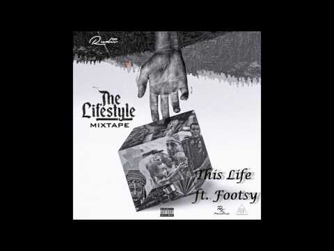 Rudii ft. Footsy - This Life (The Lifestyle)