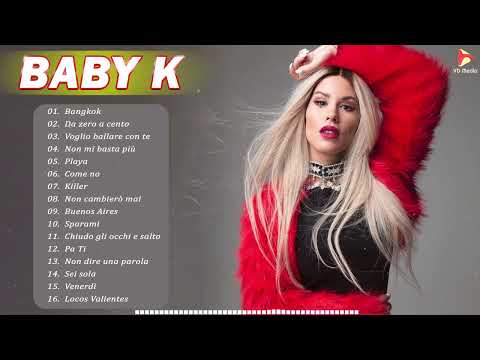 Baby K  le migliori canzoni dell'album completo 2022 - Le migliori canzoni di Baby K