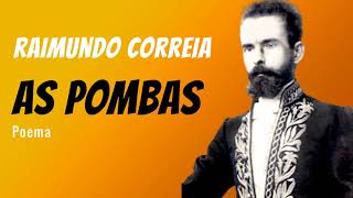 As Pombas | Poema de Raimundo Correia com narração de Mundo Dos Poemas