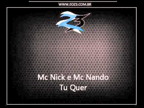 Mc Nick e Mc Nando - Tu Quer [LANÇAMENTO 2015] [DJ LOIRIN]