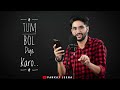 Tum Bol Diya Karo Pankaj Jeena Poetry Story Love