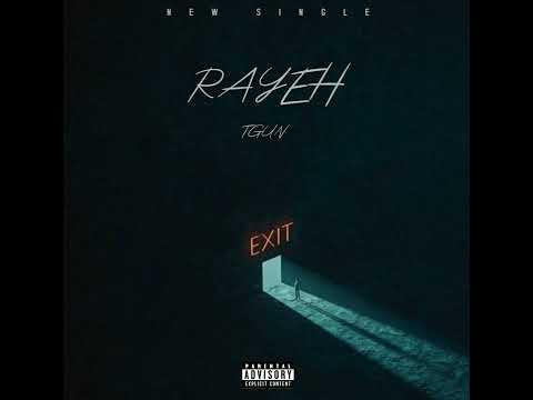 TGUN_-_Rayeh__(New Single)
