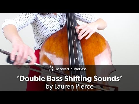 Shifting Sounds - Lauren Pierce Double Bass Lesson