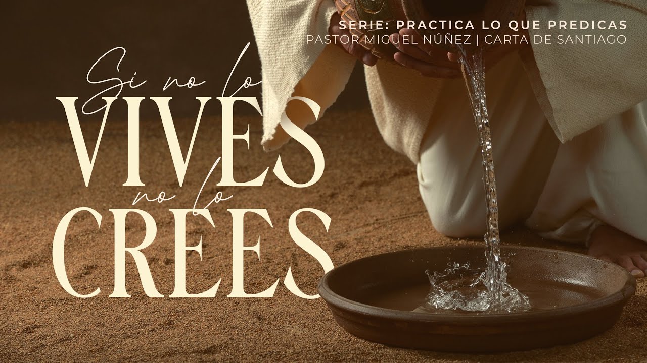 Si no lo vives, no lo crees - Pastor Miguel Núñez | La IBI