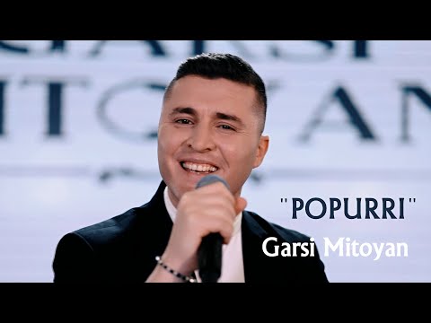 Garsi Mitoyan - POPURRI