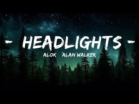 Alok & Alan Walker - Headlights (Lyrics) feat. KIDDO  | 25mins Lyrics - Chill with me