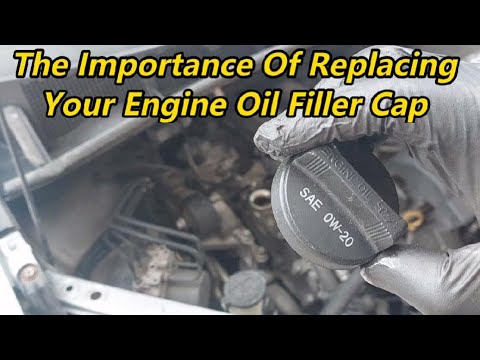 The Importance Of Replacing Your Engine Oil Filler Cap
