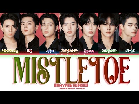 ENHYPEN (엔하이픈) \Mistletoe\ (Color Coded Lyrics)