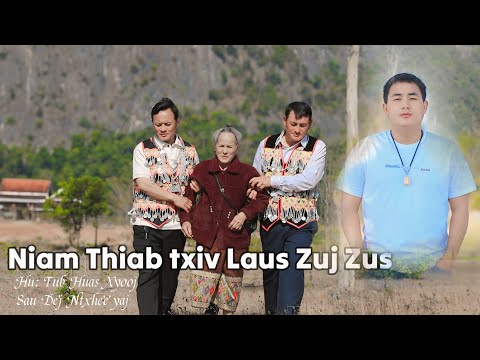 niam thiab txiv laus zuj zus. Tub Huas Xyooj MV 2025.