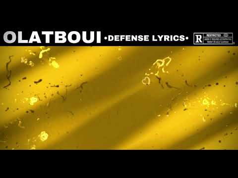 Olatboui- Defense Lyrics Video