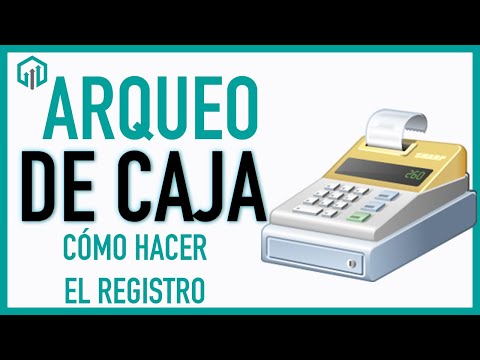 Arqueo de caja ¿qué es y cómo hacerlo? - Contador Contado